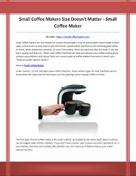 Your price for this item is $ 99.99. Small Coffee Maker By Vdvasbiuf Issuu