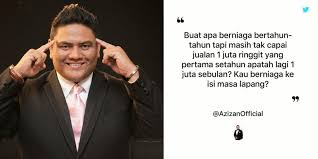 60 mutiara kata tentang kehidupan dan kejayaan. Persenda Peniaga Tak Buat Sales Rm1 Juta Sebulan Azizan Osman Teruk Dikritik Netizen