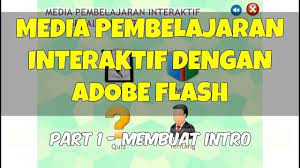 Dengan media digital memang pembelajaran akan semakin menarik dan interaktif yang jelas bagaimana kita memanfaatkannya agar pembelajaran semakin efektif. Membuat Media Pembelajaran Interaktif Dengan Adobe Flash Part 1 8 Intro Youtube