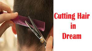 Dream About Cutting Hair In Dream Relationship Advice