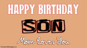 Maybe you would like to learn more about one of these? Amazing 200 Birthday Wishes For Son From Mother The Best