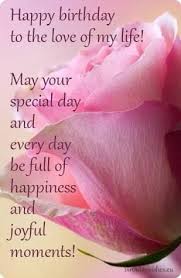 Happy Birthday Wishes For Love Of My Life To The Love Of My Life Happy Birthday Happy Birthday Wishes Quotes Birthday Wishes For Lover Birthday Wish For Husband