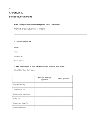 Surveys are made to help organizations and businesses have information about a particular matter or undertaking. Appendix A Survey Questionnaire Food And Beverage And Retail Operators The Costs Of Doing Business At Airports The National Academies Press