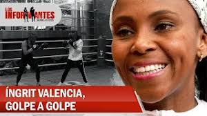 Get in touch with ingrid valencia (@ingridvalencia138) — 1985 answers, 2144 likes. Ingrit Valencia La Boxeadora Que Golpe A Golpe Se Abre Camino A La Cima El Deporte Los Informantes Video En Contexto
