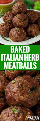 Our Family 39 S Favorite Meatballs Are Loaded With Fresh Herbs And Cheese They Are Bursting With Flavor You Can Recipes Baked Meatball Recipe Meat Recipes