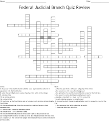 Judicial review is based on a small majority of people the process is very subjective the supreme court judges are not elected, nor are they accountable the supreme court judges are appointed for life judges can overturn propositions which have been chosen by the people. Judicial Branch Crossword Wordmint