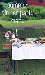 Chef Erin French S Farm To Table Dinner Party Menu Summer Dinner Party Menu Dinner Party Menu Dinner Party Summer