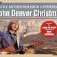 Rocky Mountain High Experience: A John Denver Christmas