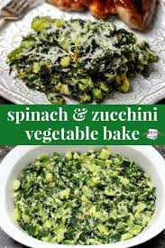 Spinach And Zucchini Vegetable Bake Recipe Baked Vegetables Zucchini Vegetable Spinach Recipes Vegan