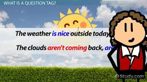 question tags definition examples video lesson transcript study com