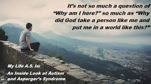 Check out our aspergers quotes selection for the very best in unique or custom, handmade well you're in luck, because here they come. My Life A S Is Quotes Part 1 Benjamin T Collier S Blog