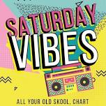 Saturday Vibes