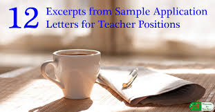 Or use our cover letter builder to create your own professional document and land a teaching job. 12 Excerpts From Sample Application Letters For Teacher Positions