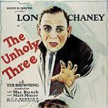 Silent Film Series: THE UNHOLY THREE