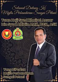 Tuan haji hilmy haji othman timbalan datuk bandar, majlis bandaraya kuching selatan. Majlis Perbandaran Sungai Petani Selamat Datang Tuan Haji Syed Khairol Anuar Bin Syed Abidin Amk Bck Ask Yang Dipertua Majlis Perbandaran Sungai Petani Kedah Darul Aman Facebook