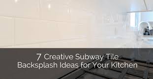 I'll be installing a subway tile backsplash from the countertop up to the bottom of the cabinets. 7 Creative Subway Tile Backsplash Ideas For Your Kitchen Home Remodeling Contractors Sebring Design Build