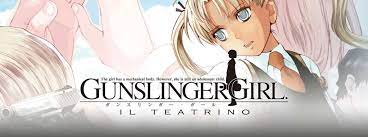 Gunslinger Girl Il Teatrino Gunslinger Girl Girl Cool Girl
