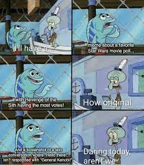 Discover the magic of the internet at imgur, a community powered entertainment destination. Daring Today Aren T We Know Your Meme