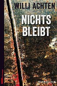 Nichts Bleibt Ebook Achten Willi Amazon De Kindle Shop In 2020 Bucher Krimi Rache