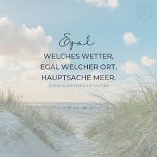 Meer Spruche Zum Sehnsucht Haben Kustengluck
