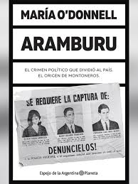 María o´donnell esta presentando su cuarto libro, aramburu publicado por planeta. El Libro De Maria O Donnell Y Esa Vieja Mania De Mirar Para La Derecha El Extremo Sur
