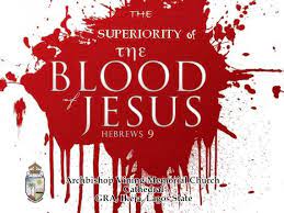 In the name of jesus, i apply the blood of jesus. The Superiority Of The Blood Of Jesus Christ Heb 9 Avmcc