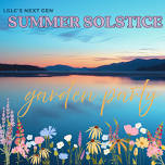 Next Gen Summer Solstice Garden Party