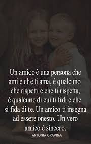 Un Amico E Una Persona Che Ami E Che Ti Ama E Qualcuno Che Rispetti E Che Ti Rispetta E Qualcuno Di Cui Ti Fidi E Veri Amici Citazioni Che