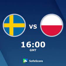 Please note that this does not represent any official rankings. Sweden Vs Poland Euro Results And Live Score Sofascore