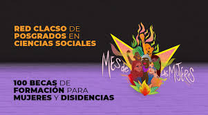 Becas méxico es una plataforma web donde recopilamos, ordenamos y publicamos las últimas becas disponibles en méxico. Mes De La Mujer 100 Becas De Formacion Para Mujeres Y Disidencias Clacso