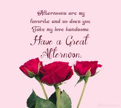 It is the most fantastic thing i have ever seen. Good Afternoon Messages For Him Wishesmsg