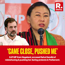 S Phangnon Konyak, BJP MP from Nagaland wrote a letter to Rajya Sabha  Chairman Jagdeep Dhankar alleging that Lok Sabha LoP Rahul Gandhi  misbehaved and pushed her when the NDA members were