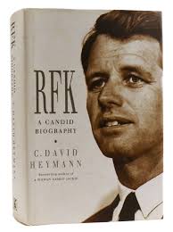 RFK: A CANDID BIOGRAPHY OF ROBERT F. KENNEDY BOBBY KENNEDY by C. David  Heymann
