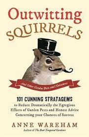 They're active from early to midmorning until late in the afternoon. Wareham A Outwitting Squirrels And Other Garden Pests And Nuisances Amazon De Wareham Anne Fremdsprachige Bucher
