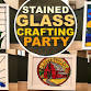 Stained Glass Crafting Party - Kalamazoo