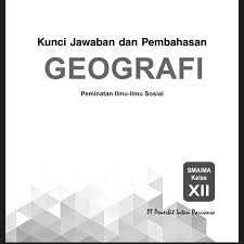 Kunci Jawaban Buku Paket Geografi Kelas 11 Kurikulum 2013 Guru Galeri