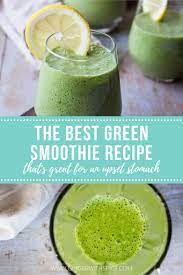 Best Green Smoothie Recipe For Upset Stomach