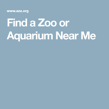 Find A Zoo Or Aquarium Near Me Aquarium Zoo Location Finder