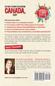 Printable trivia questions and answers multiple choice are here to let you … So You Think You Know Canada Eh Fascinating Fun Facts And Trivia About Canada For The Entire Family Knowledge Nuggets Series Amazon Co Uk Jennings Marianne Buckner Valerie 9781734245615 Books