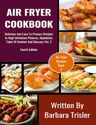 A good, crusty loaf of sourdough bread is deliciously tangy and good for everything from bread bowls and sandwiches to breadcrumbs for use in other recipes. Air Fryer Cookbook Delicious And Easy To Prepare Recipes In High Definition Pictures Alphabetic Table Of Contents And Glossary Vol 2 Air Fryer Recipes Trisler Barbara 9781796372687 Amazon Com Books