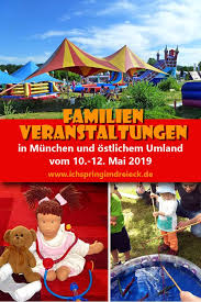 Familienveranstaltungen Am Wochenende 26 28 Juli Von Munchen Bis Wasserburg Und Von Erding Bis Rosenheim In 2019 Blogposts Ausfluge Und Veranstaltungen