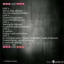 Humans are emotional beings and feel a swarm of emotions that sometimes can't be expressed in words. Love Love Quotes Writings By Indrajeet Chandra Yourquote