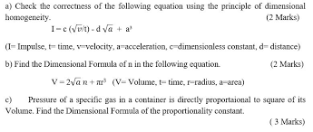 However tension which is defined as force and surface tension which is defined as force per unit length must have different dimensional formulas. A Check The Correctness Of The Following Equation Chegg Com