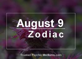 Check spelling or type a new query. August 9 Zodiac Complete Birthday Horoscope Personality Profile