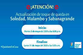 Solo atenderán de manera virtual y a domicilio, debido al toque de queda y ley seca impartidos por el distrito por los días de carnaval. Adoptan Toque De Queda 24 Horas Toda La Semana En Soledad Malambo Y Sabanagrande