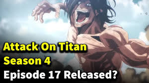 Check spelling or type a new query. Attack On Titan Season 4 Part 2 Episode 17 Release Date Youtube