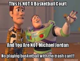 Meme Maker This Is Not A Basketball Court And You Are Not Michael Jordan No Nursing Memes Nurse Humor Teacher Humor