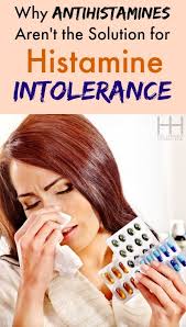 Why Antihistamines Aren T The Solution To Histamine Intolerance Antihistamines Histamine Intolerance Alternative Health Natural Health Health And Nutrition