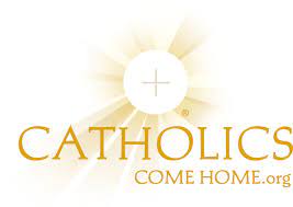 Catholics Come Home Catholic Beliefs Catholic Catholic Faith