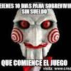 Saw games we have a great collection of 23 free saw games for you to play as well as other addicting online games including slenderman saw juegos de saw game gratis, los mejores juegos de saw game, simpsons, famosos, pistas, youtuber, pigsaw, humor, point & click, fernanfloo. 1